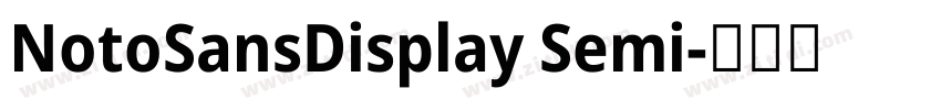 NotoSansDisplay Semi字体转换